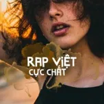 Nghe nhạc Rap Việt Cực Chất hay nhất