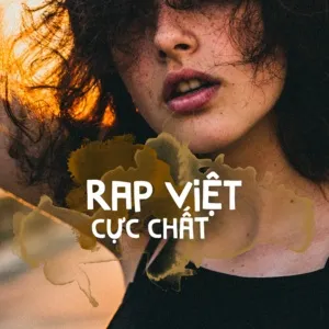 Nghe nhạc Rap Việt Cực Chất hay nhất