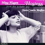 Ca nhạc Zieh Die Schuhe Aus (Single) - Nina Hagen, Stern Combo MeiBen