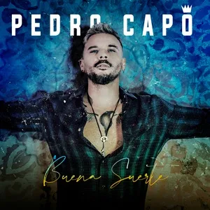 Buena Suerte (Single) - Pedro Capo