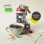 This Is The Place (Menrva Remix) (Single) - Tom Grennan, Menrva