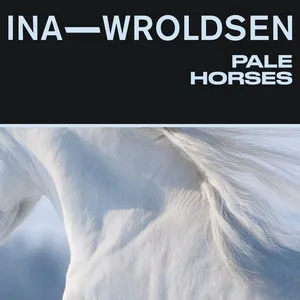 Pale Horses (Single) - Ina Wroldsen