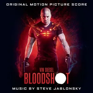 Bloodshot (Original Motion Picture Score) - Steve Jablonsky