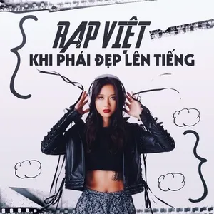 Rap Việt - Khi Phái Đẹp Lên Tiếng - V.A