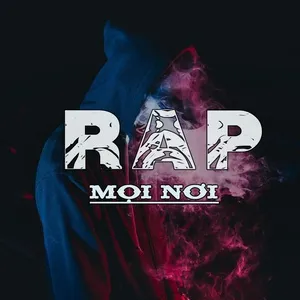 Nghe và tải nhạc Mp3 Rap Mọi Nơi trực tuyến miễn phí