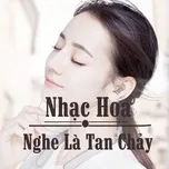Download nhạc hot Nhạc Hoa Nghe Là Tan Chảy Mp3 miễn phí