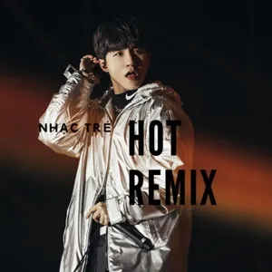 Nhạc Trẻ Hot Remix - V.A
