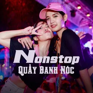 Nonstop Quẩy Banh Nóc - DJ