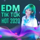 Download nhạc EDM TikTok Hot 2020 Mp3 miễn phí về điện thoại