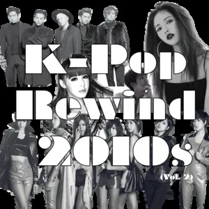 K-Pop Rewind 2010s (Vol. 2) - V.A
