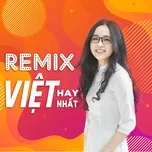 Nghe và tải nhạc hot Remix Việt Hay Nhất nhanh nhất về điện thoại