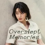 Tải nhạc Overslept Memories online miễn phí