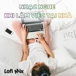 Nhạc Nghe Khi Làm Việc Tại Nhà