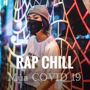 Rap Chill Mùa Covid 19 - V.A