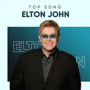 Những Bài Hát Hay Nhất Của Elton John - Elton John