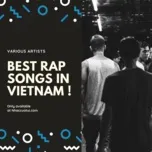 Nghe nhạc Best Rap Songs In Vietnam - V.A