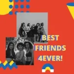 Download nhạc hay Best Friend 4Ever Mp3 online