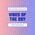 Vibes Of The Day - V.A