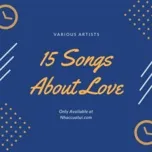 Download nhạc Mp3 15 Songs About Love nhanh nhất về điện thoại