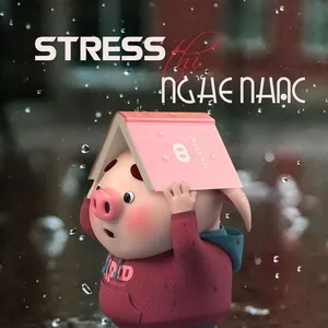 Stress Thì Nghe Nhạc - V.A