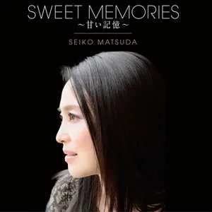 Sweet Memories (Digital Single) - Seiko Matsuda