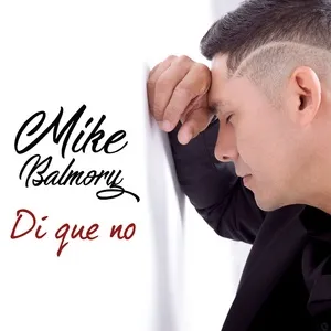 Di Que No (Single) - Mike Balmory