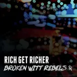 Download nhạc hay Rich Get Richer (Single) Mp3 chất lượng cao