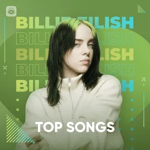 Những Bài Hát Hay Nhất Của Billie Eilish - Billie Eilish