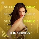 Download nhạc Mp3 Những Bài Hát Hay Nhất Của Selena Gomez online miễn phí