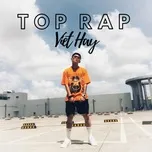 Nghe nhạc Top Rap Việt Hay - V.A