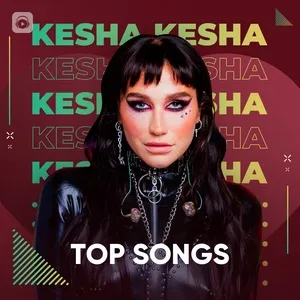 Những Bài Hát Hay Nhất Của Kesha - Kesha