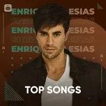 Download nhạc Mp3 Những Bài Hát Hay Nhất Của Enrique Iglesias miễn phí