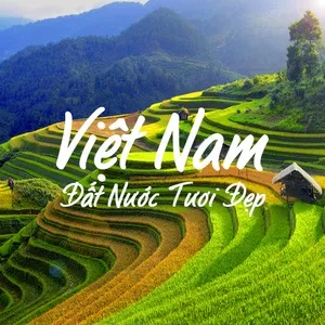 Việt Nam Đất Nước Tươi Đẹp - V.A
