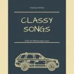 Nghe nhạc Classy Songs - V.A