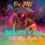 Download nhạc Để Mị Giảng Văn Cho Mà Nghe miễn phí