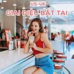 Giai Điệu Bắt Tai US-UK