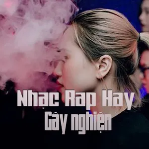 Download nhạc Mp3 Nhạc Rap Hay Gây Nghiện nhanh nhất