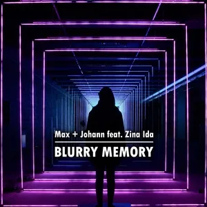 Blurry Memory (Single) - Max + Johann, Zina Ida