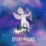 Tải nhạc Everywhere (Single) - XO Cupid, Maya Avedis