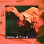 Nghe nhạc Dancing Next To Me (Acoustic) (Single) - Greyson Chance