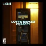Nghe nhạc +44 (Single) - Lotto Boyzz, Dappy