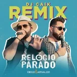 Nghe và tải nhạc hot Relogio Parado (Dj Caik Remix) (Single) Mp3 online