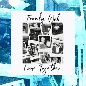 Come Together (Single) - Franky Wah