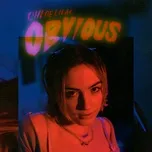 Nghe ca nhạc Obvious (Single) - Chloe Lilac