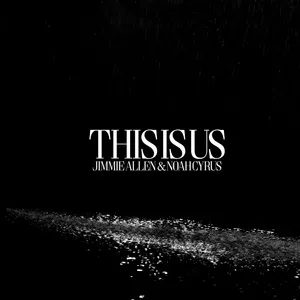 This Is Us (Single) - Jimmie Allen, Noah Cyrus