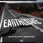 Ca nhạc Earthquake (Single) - KRYPTO9095, 24KGoldn