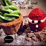 Tải nhạc Mp3 Cry It Out For Me (Single) về điện thoại