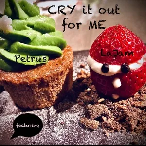 Cry It Out For Me (Single) - La Jam