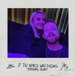 If The World Was Ending (Original Demo) (Single) - JP Saxe, Julia Michaels