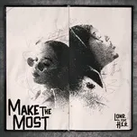 Make The Most (Single) - Lonr., H.E.R.